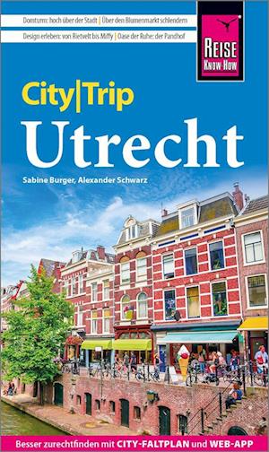 Reise Know-How CityTrip Utrecht - Sabine Burger - Bücher - Reise Know-How - 9783831738953 - 16. Mai 2024