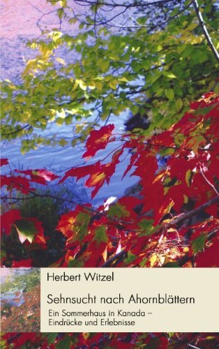 Cover for Herbert Witzel · Sehnsucht Nach Ahornblättern (Taschenbuch) [German edition] (2005)