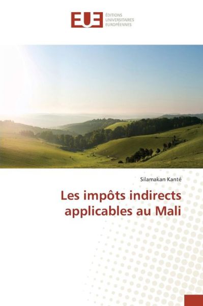 Cover for Kante Silamakan · Les Impots Indirects Applicables Au Mali (Paperback Book) (2018)