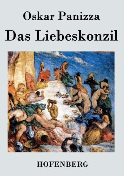 Cover for Oskar Panizza · Das Liebeskonzil (Taschenbuch) (2015)
