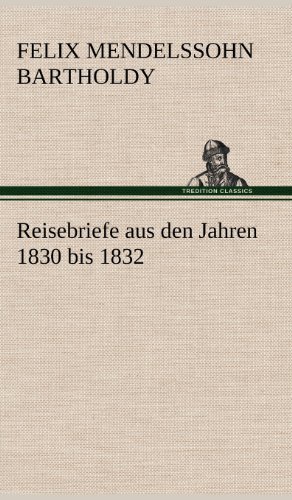 Cover for Felix Mendelssohn-bartholdy · Reisebriefe (Inbunden Bok) [German edition] (2012)