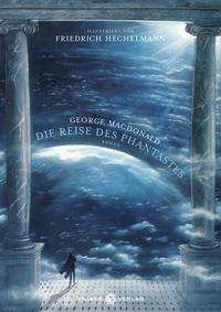 Die Reise des Phantastes - George Macdonald - Kirjat - Thiele Verlag - 9783851794953 - tiistai 1. kesäkuuta 2021