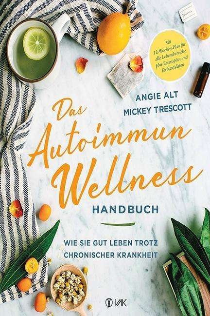 Cover for Alt · Das Autoimmun-Wellness-Handbuch (Bok)