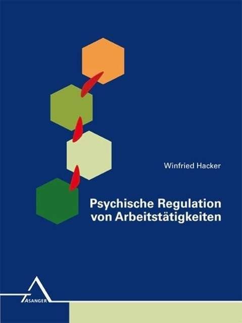 Cover for Hacker · Psychische Regulation von Arbeit (Bok)