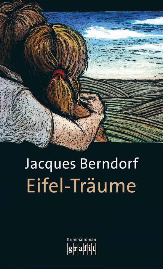 Grafit.295 Berndorf.Eifel-Träume - Jacques Berndorf - Książki -  - 9783894252953 - 