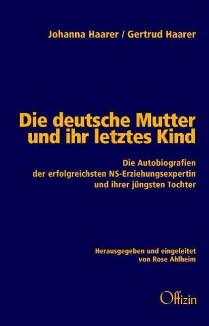 Cover for Haarer · Deutsche Mutter und ihr letztes (Bok)