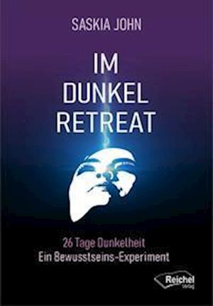 Cover for Saskia John · Im Dunkel-Retreat (Pocketbok) (2022)