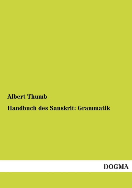 Cover for Albert Thumb · Handbuch des Sanskrit: Grammatik (Paperback Book) [German edition] (2012)