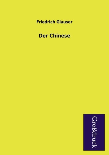 Cover for Friedrich Glauser · Der Chinese (Paperback Bog) [German edition] (2013)