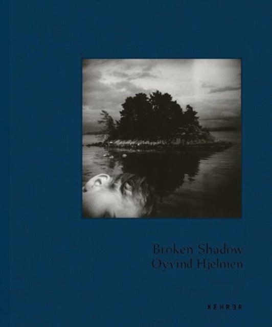 Cover for Oyvind Hjelmen · Broken Shadow (Gebundenes Buch) (2022)