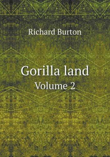 Cover for Richard Burton · Gorilla Land Volume 2 (Paperback Book) (2013)