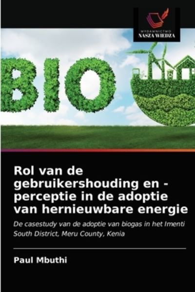 Cover for Paul Mbuthi · Rol van de gebruikershouding en -perceptie in de adoptie van hernieuwbare energie (Paperback Book) (2021)