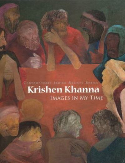 Cover for Ranjit Hoskote · Krishen Khanna: Images in My Time Images in My Time (Hardcover Book) (2007)