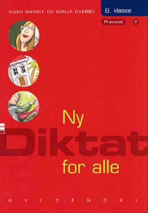 Cover for Sonja Overby; Inger Harrit · Ny Diktat for alle 8. klasse: Ny Diktat for alle 8. klasse (Taschenbuch) [1. Ausgabe] (2003)