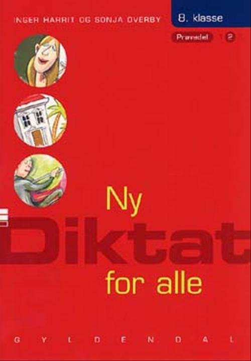 Cover for Sonja Overby; Inger Harrit · Ny Diktat for alle 8. klasse: Ny Diktat for alle 8. klasse (Poketbok) [1:a utgåva] (2003)