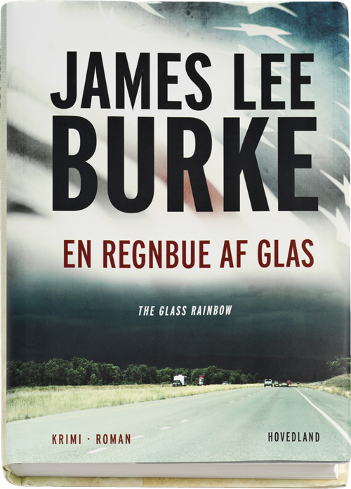 Cover for James Lee Burke · En regnbue af glas (Bound Book) [1º edição] (2012)