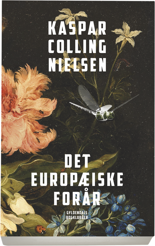 Cover for Kaspar Colling Nielsen · Det europæiske forår (Sewn Spine Book) [1st edition] (2017)