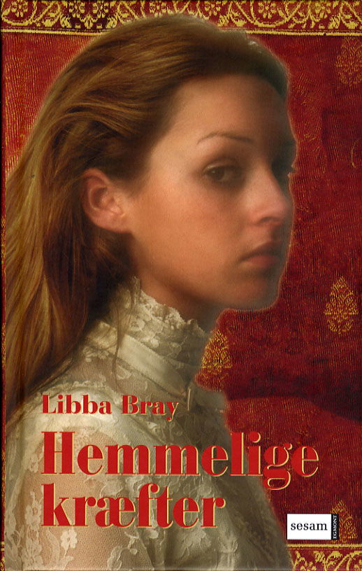 Hemmelige kræfter - Libba Bray - Books - Sesam - 9788711224953 - August 18, 2006