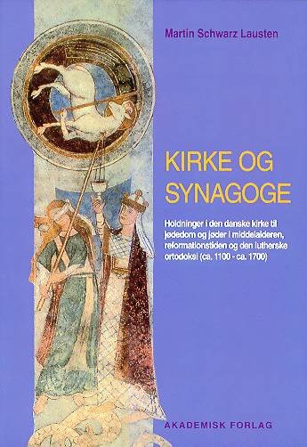 Cover for Martin Schwarz Lausten · Kirkehistoriske studier, 3. række, nr. 1: Kirke og synagoge (Sewn Spine Book) [1er édition] (2001)