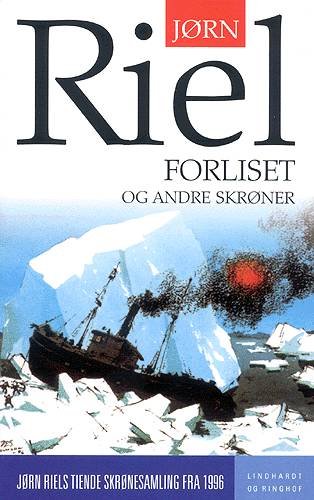 Cover for Jørn Riel · Skrøner fra Nordøstgrønland., 10. samling: Forliset og andre skrøner (Pocketbok) [4. utgave] (2004)