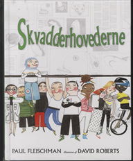 Skvadderhovederne - Paul Fleischman - Książki - Flachs - 9788762714953 - 8 stycznia 2010