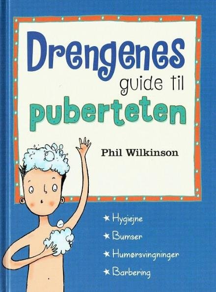 Cover for Phil Wilkinson · Drengenes guide til puberteten (Indbundet Bog) [1. udgave] (2017)