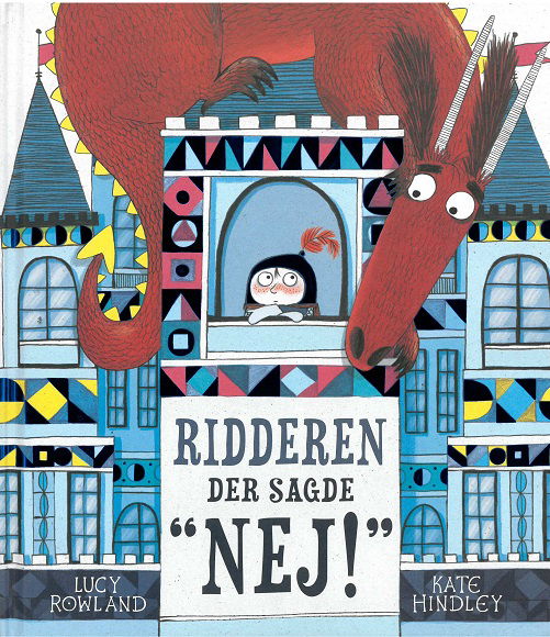 Cover for Lucy Rowland · Ridderen der sagde NEJ (Hardcover Book) [1. wydanie] (2018)