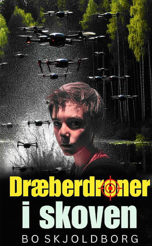 Cover for Bo Skjoldborg · Dræberdroner i skoven (Paperback Book) [1st edition] (2024)