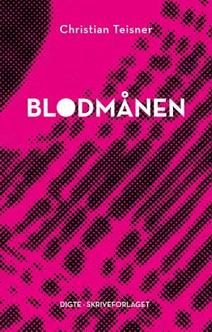 Cover for Christian Teisner · Blodmånen (Hæftet bog) [1. udgave] (2023)