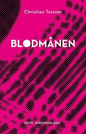 Cover for Christian Teisner · Blodmånen (Sewn Spine Book) [1st edition] (2023)
