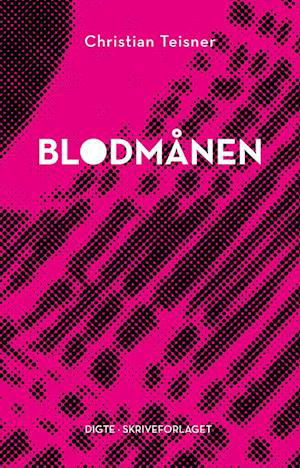 Cover for Christian Teisner · Blodmånen (Sewn Spine Book) [1. Painos] (2023)