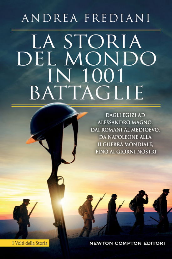 Cover for Andrea Frediani · La Storia Del Mondo In 1001 Battaglie. Dagli Egizi Ad Alessandro Magno, Dai Romani Al Medioevo, Da Napoleone Alla II Guerra Mondiale (Book)