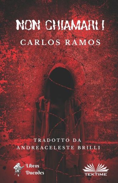 Non Chiamarli - Carlos Ramos - Bøger - Tektime - 9788835425953 - 2. juli 2021