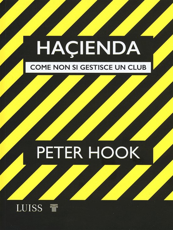 Cover for Peter Hook · Hacienda. Come Non Si Gestisce Un Club (Book)
