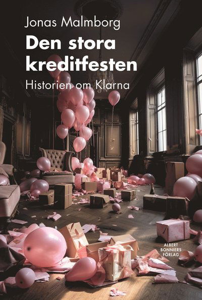 Cover for Jonas Malmborg · Den stora kreditfesten : Historien om Klarna (Bound Book) (2024)