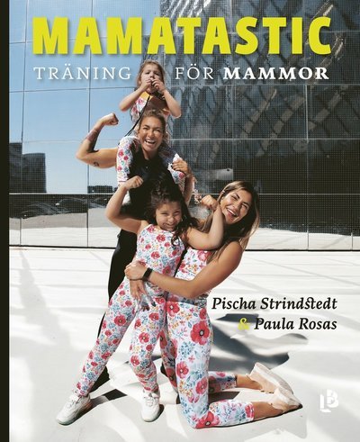 Cover for Pischa Strindstedt · Mamatastic : träning för mammor (Bound Book) (2020)