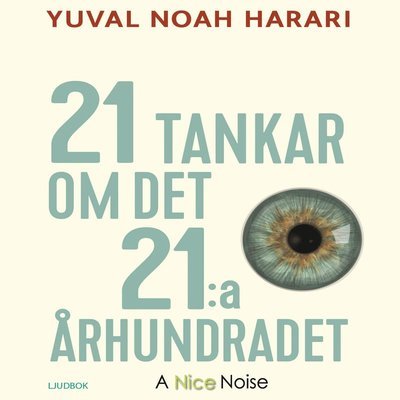 Cover for Yuval Noah Harari · 21 tankar om det 21:a århundradet (Audiobook (CD)) (2019)