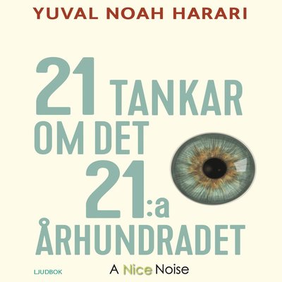 Cover for Yuval Noah Harari · 21 tankar om det 21:a århundradet (Lydbok (CD)) (2019)