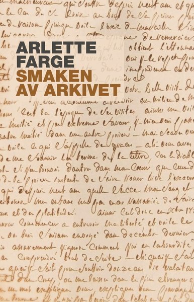 Cover for Arlette Farge · Mediehistoriskt bibliotek: Smaken av arkivet (Book) (2019)