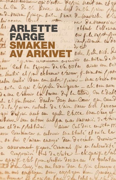 Cover for Arlette Farge · Mediehistoriskt bibliotek: Smaken av arkivet (Bok) (2019)