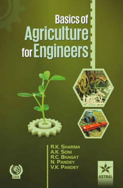 Cover for Rakesh Kumar Sharma · Basics of Agriculture for Engineers (Pbk) (Hardcover Book) (2014)