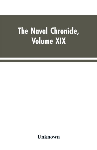 Cover for The Naval Chronicle, Volume XIX ; January to June 1808 (Paperback Bog) (2019)
