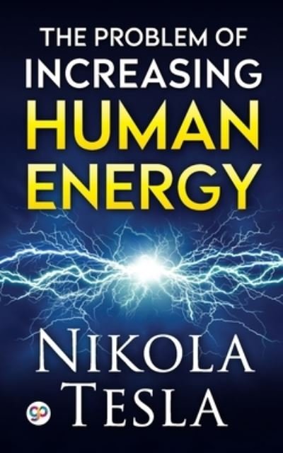 Cover for Nikola Tesla · The Problem of Increasing Human Energy (Paperback Bog) (2021)