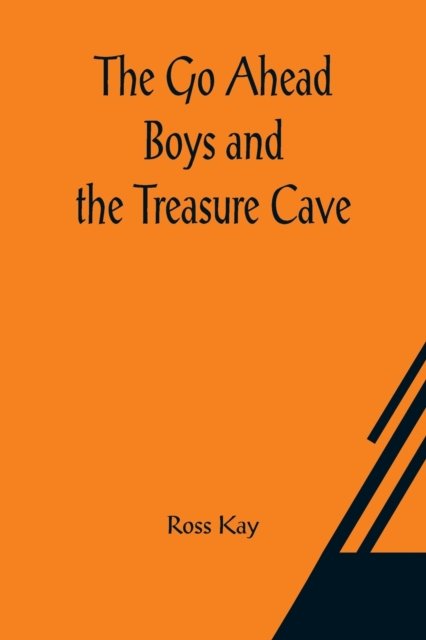 Cover for Ross Kay · The Go Ahead Boys and the Treasure Cave (Taschenbuch) (2021)