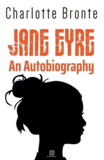 Cover for Charlotte Bronte · Jane Eyre an Autobiography (Paperback Bog) (2021)