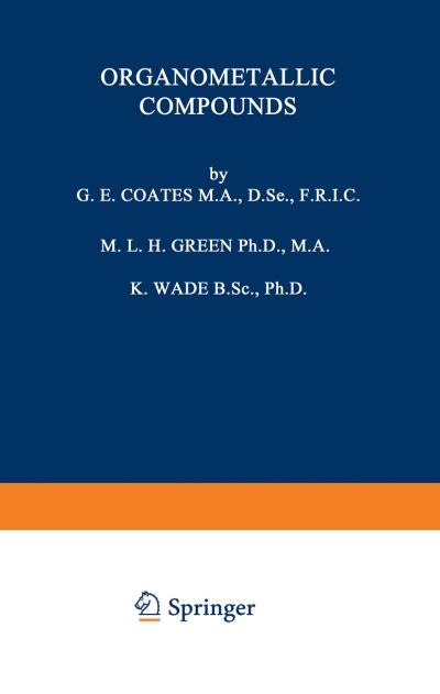 Cover for M. L. Green · Organometallic Compounds: Volume Two: The Transition Elements (Paperback Book) [Softcover reprint of the original 1st ed. 1968 edition] (2013)