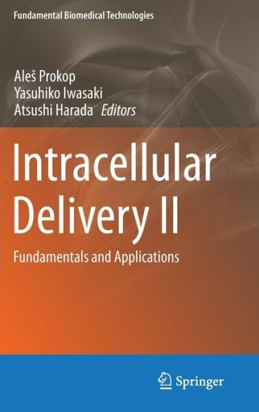 Cover for Ale Prokop · Intracellular Delivery II: Fundamentals and Applications - Fundamental Biomedical Technologies (Innbunden bok) (2014)