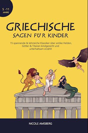 Cover for Nicole Amsberg · Griechische Sagen für Kinder (Pocketbok) (2022)