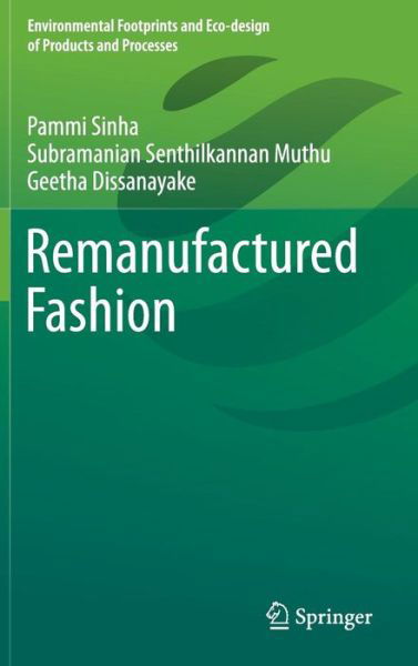 Cover for Pammi Sinha · Remanufactured Fashion - Environmental Footprints and Eco-design of Products and Processes (Hardcover bog) [1st ed. 2016 edition] (2016)