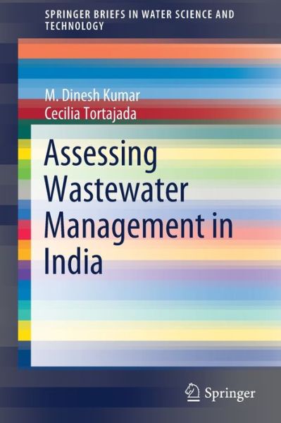 Cover for M. Dinesh Kumar · Assessing Wastewater Management in India - SpringerBriefs in Water Science and Technology (Paperback Book) [2020 edition] (2020)